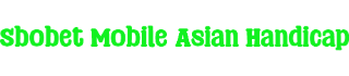 Sbobet Mobile Asian Handicap